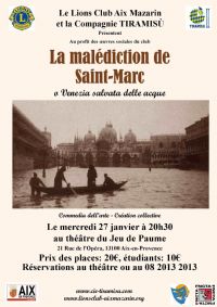 La Malédiction de Saint Marc. Le mercredi 27 janvier 2016 à Aix en Provence. Bouches-du-Rhone.  20H30